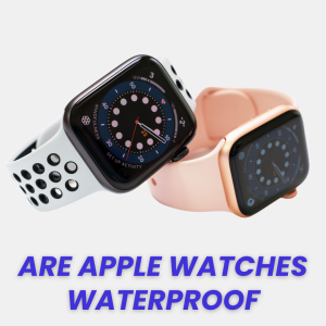 are-apple-watches-really-waterproof